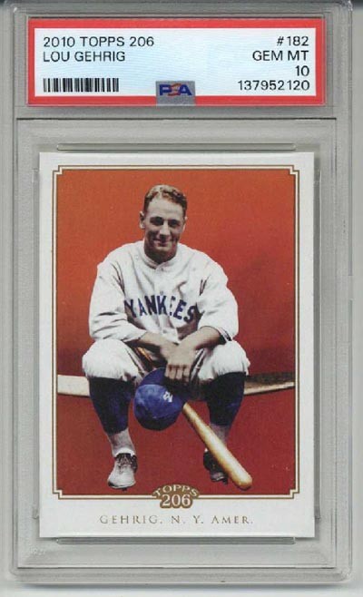 2010 TOPPS 206 #182 LOU GEHRIG CARD NEW YORK YANKEES PSA 10 LOW POP RARE