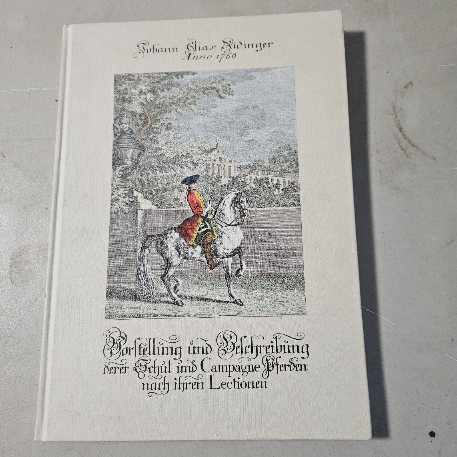 Johann Elias Ridinger, Anno 1760. Hard Cover Rare Book, horses 1965 Johann Elias Ridinger, Anno 1760. Hard Cover Rare Book, horses 1965