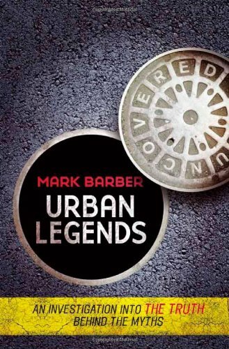 URBAN LEGENDS UNCOVERED: AN INVESTIGATION INTO THE TRUTH BEHIND 