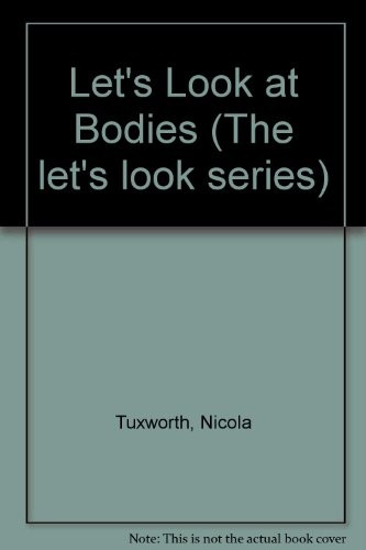 Our Bodies (The let\'s look series) By Lorenz Books