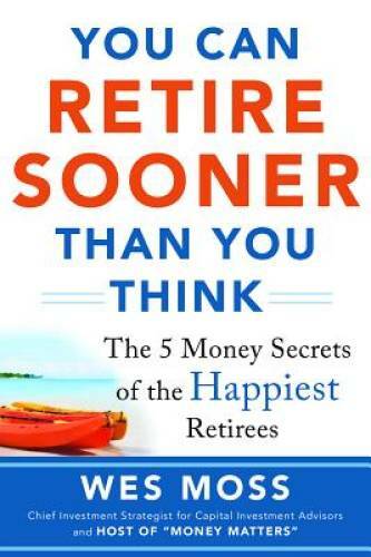 You Can Retire Sooner Than You Think (Business Books) - Paperback - GOOD You Can Retire Sooner Than You Think (Business Books) - Paperback - GOOD