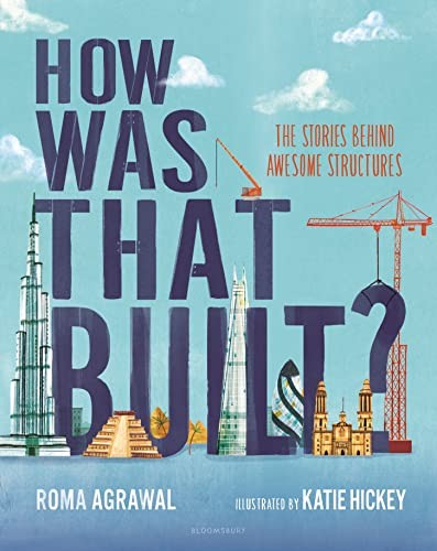 How Was That Built?: The Stories Behi..., Agrawal, Roma