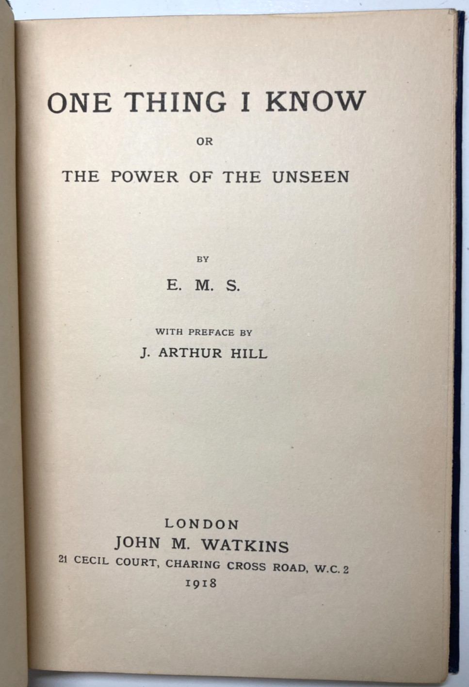 1918 ONE THING I KNOW Power Unseen Spiritualism Spirit Healing Occult Rare