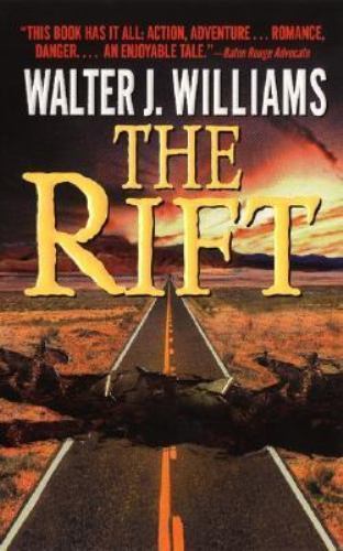 The Rift by Walter J. Williams The Rift by Walter J. Williams