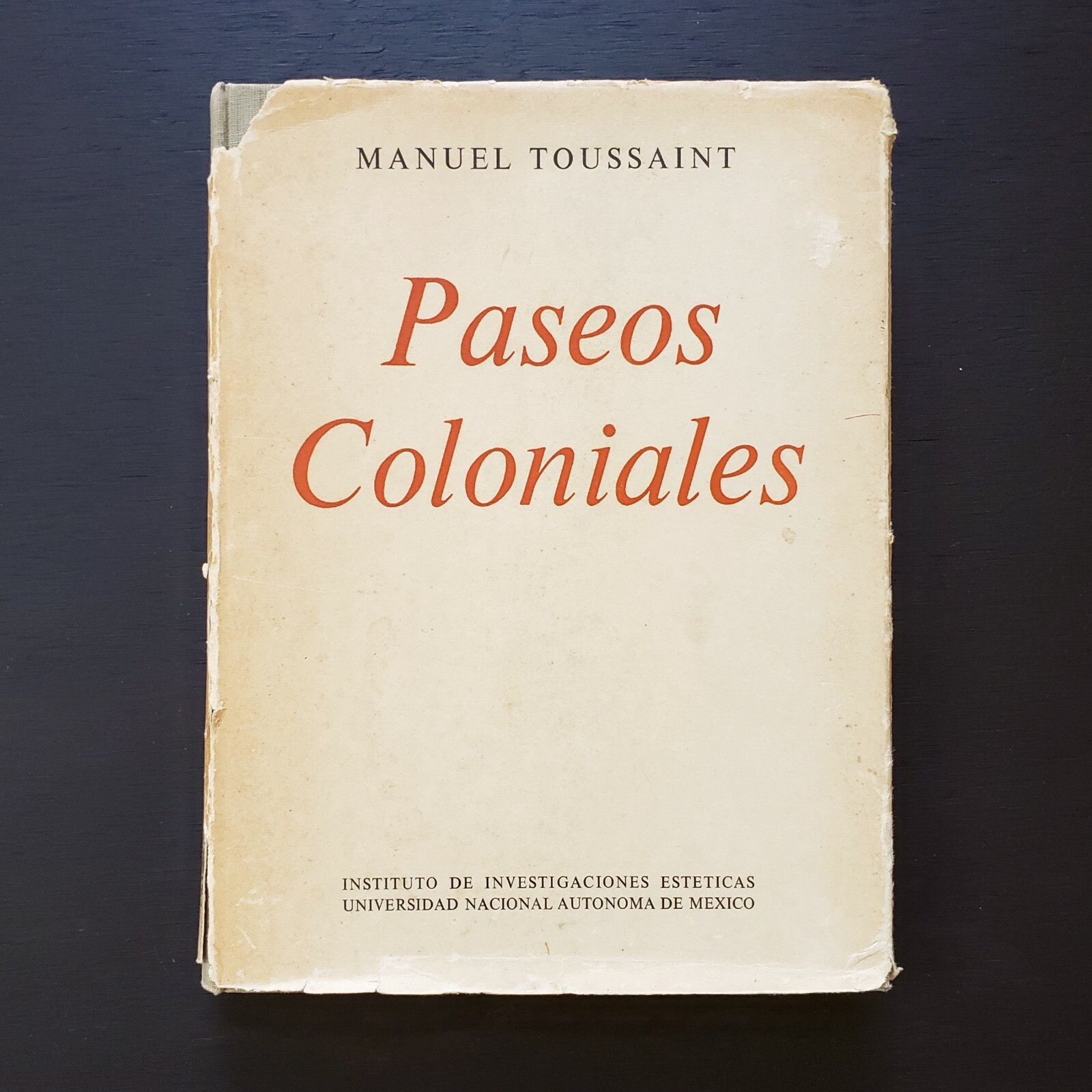 Vintage Limited Edition 1962 Paseos Coloniales by Manuel Toussaint Hardcover