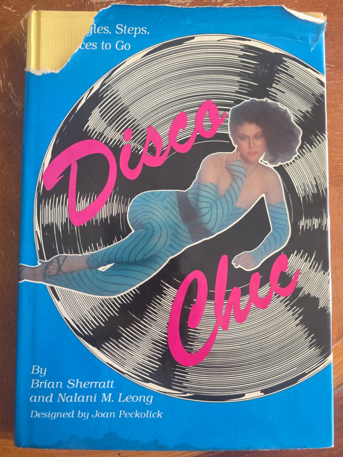 Disco Chic: All the Styles, Steps, and Places to Go - Sherratt -Leong  Hardcover
