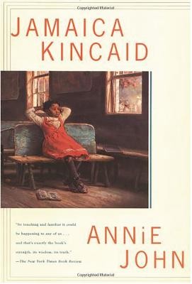 Annie John: A Novel by Jamaica Kincaid