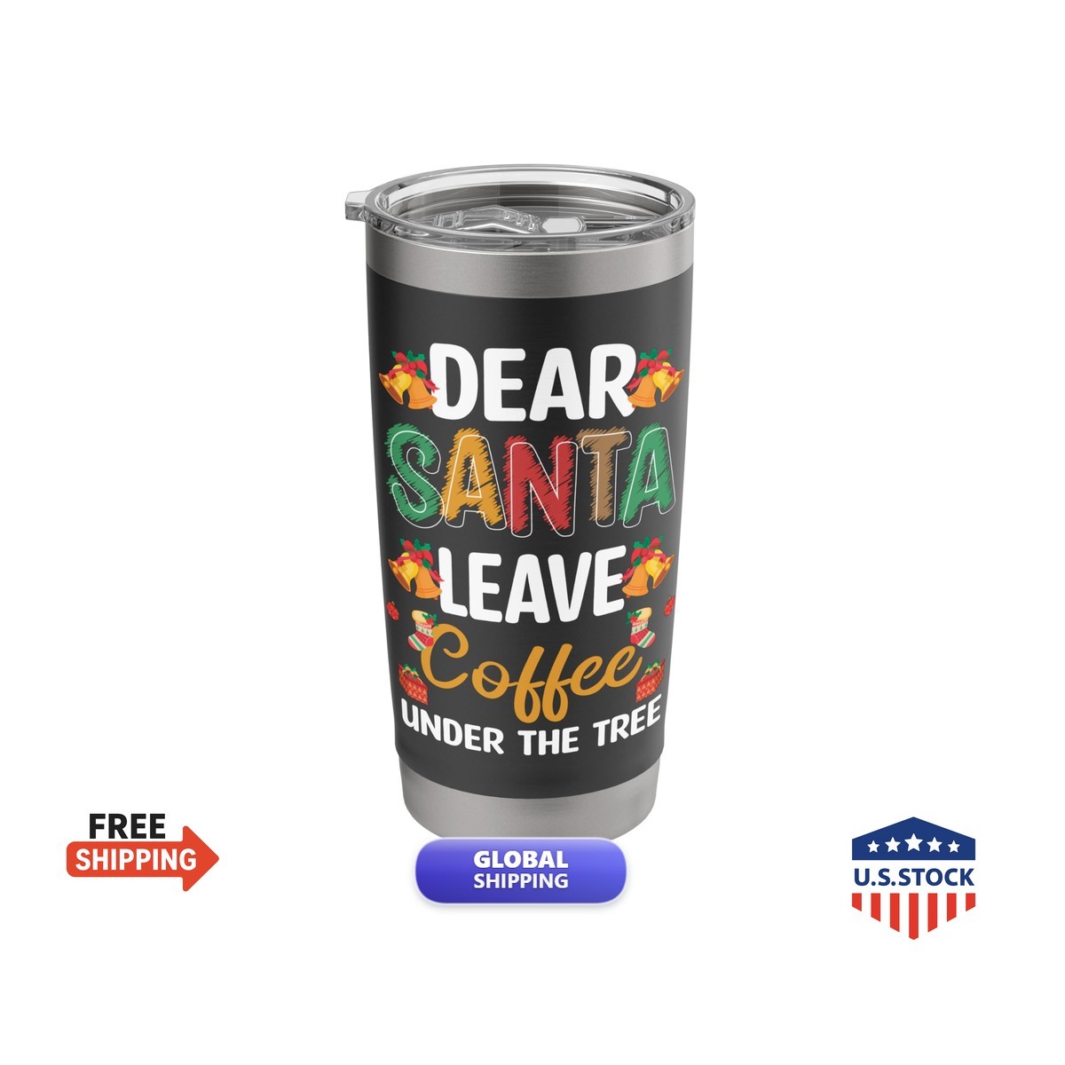 Dear Santa Leave Coffee Under Tree Christmas XMas Stainless Steel Insulated
