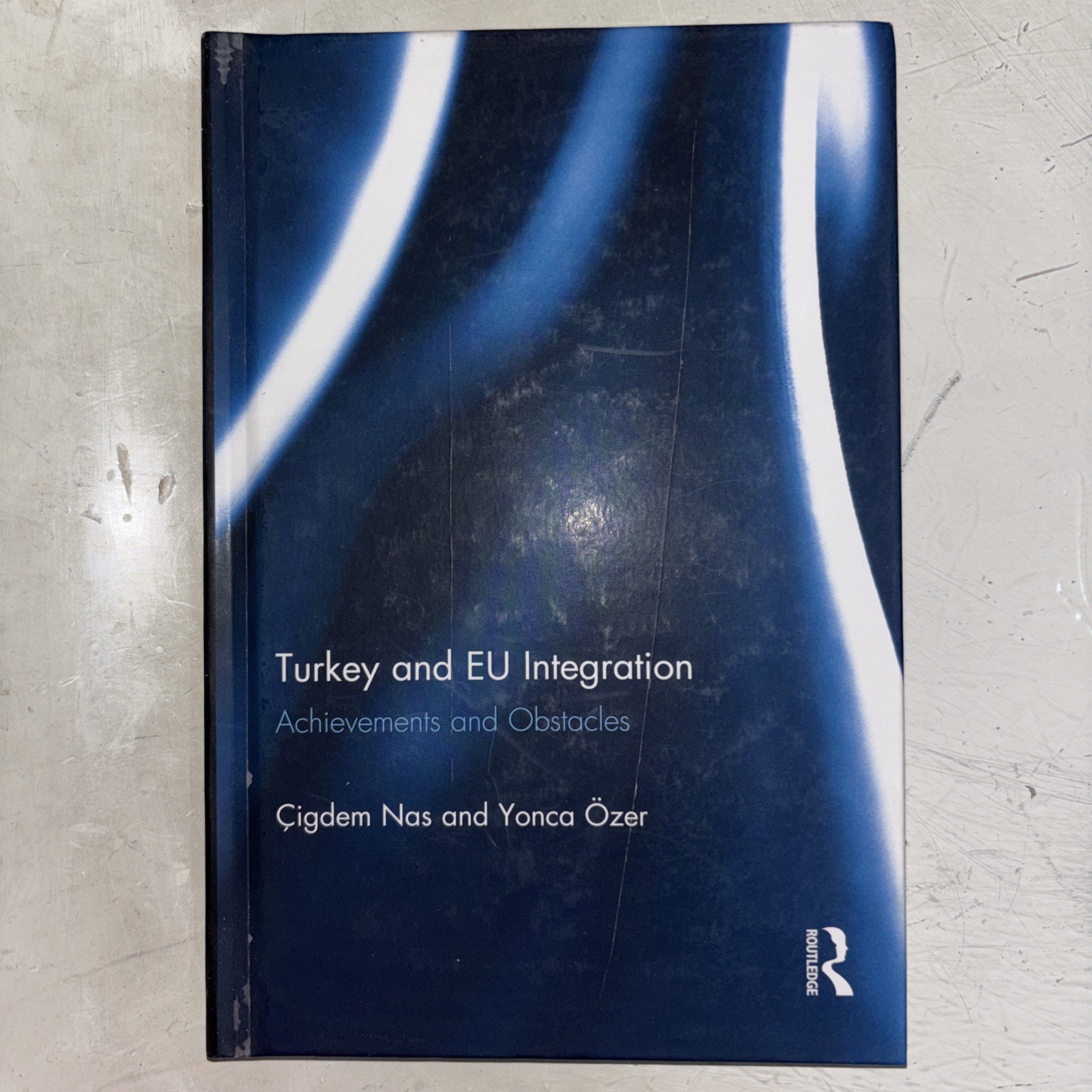Turkey and EU Integration: Achievements and Obstacles by ?igdem Nas Paperback Bo