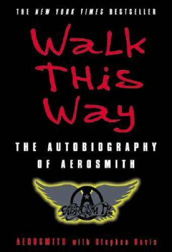 Walk This Way: The Autobiography of Aerosmith - Paperback By Aerosmith - GOOD