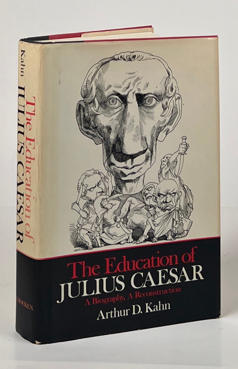 Arthur D Kahn / Education of Julius Caesar A Biography A Reconstruction 1st 1986
