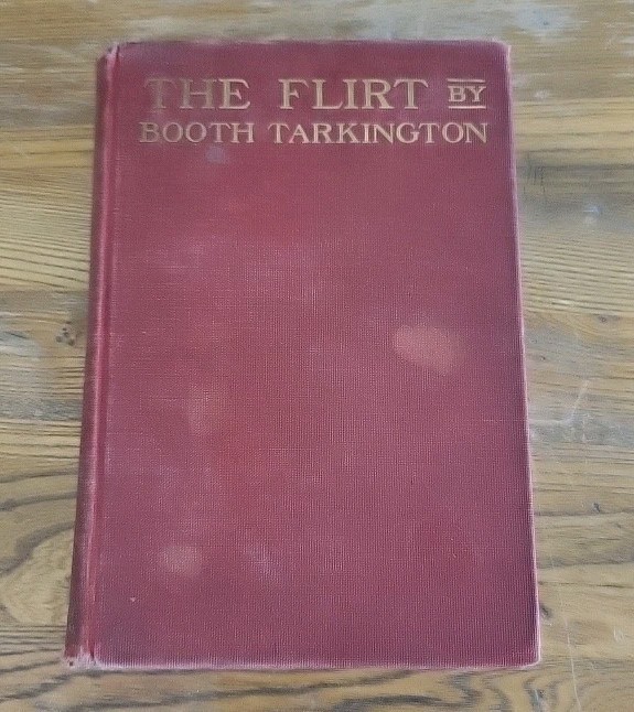 The Flirt By Booth Tarkington 1913 #1 The Flirt By Booth Tarkington 1913 #1