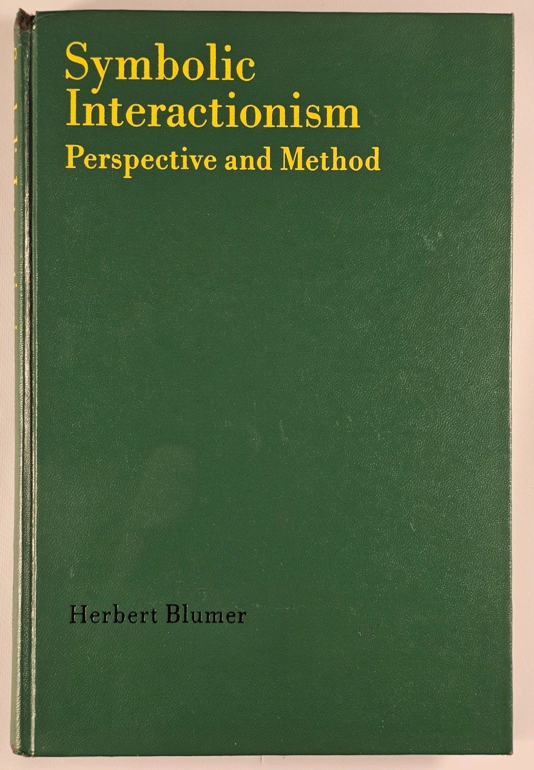 Symbolic Interactionism: Perspective and Method by Herbert Blumer (1966)