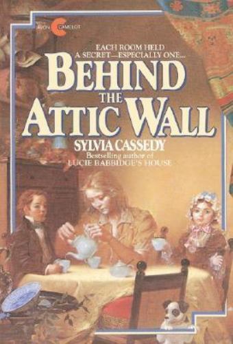 Behind the Attic Wall (Avon Camelot Books) by Sylvia Cassedy