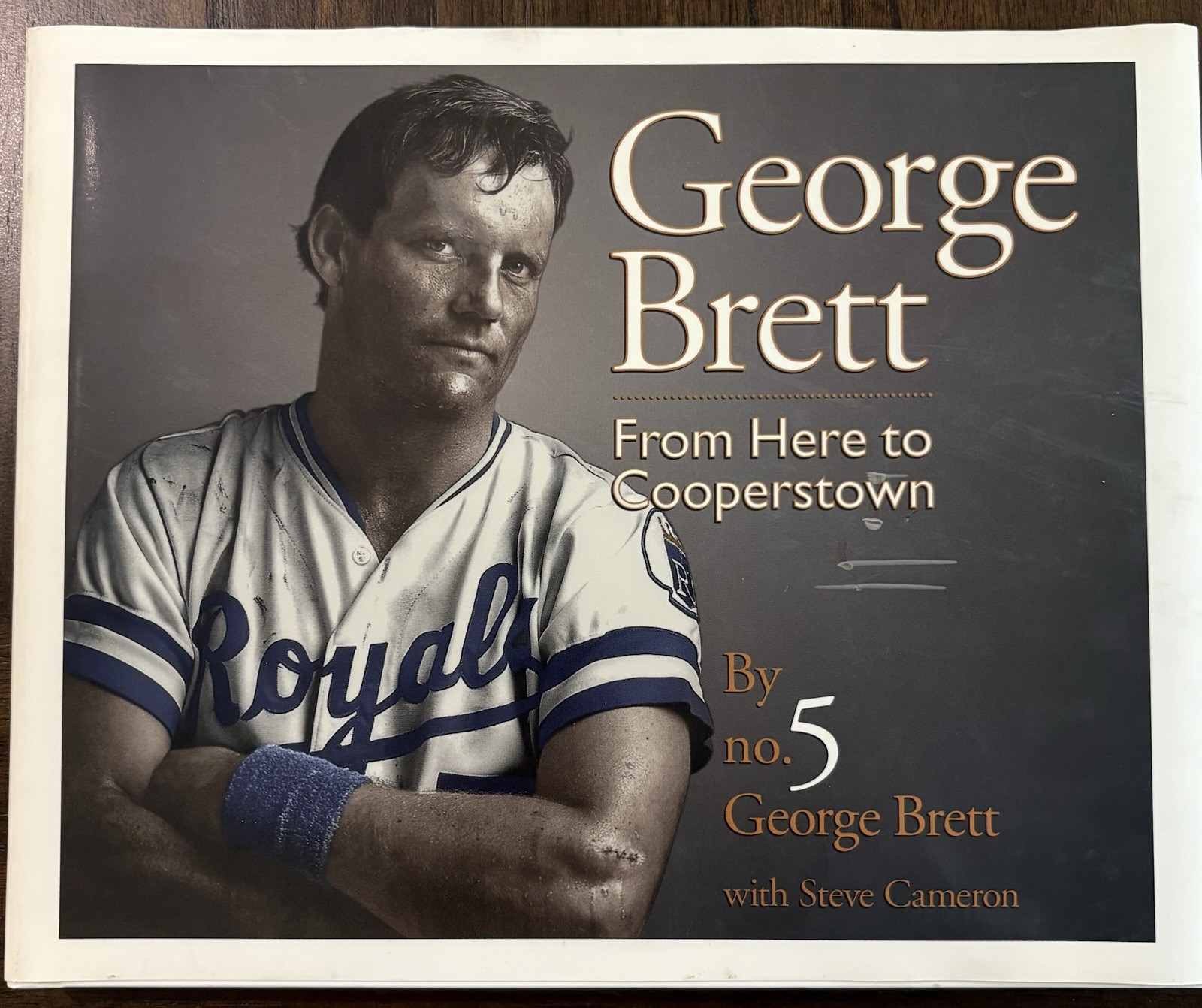 Autographed George Brett “From Here to Cooperstown” Book Autographed George Brett “From Here to Cooperstown” Book