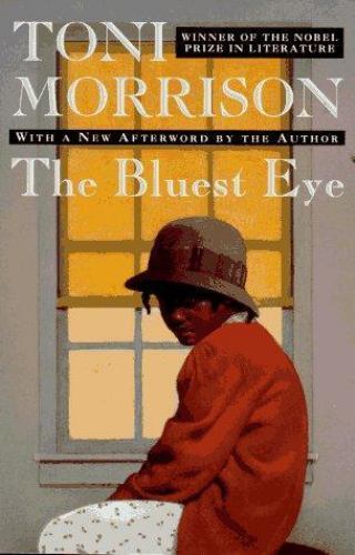 The Bluest Eye: A Novel by Toni Morrison