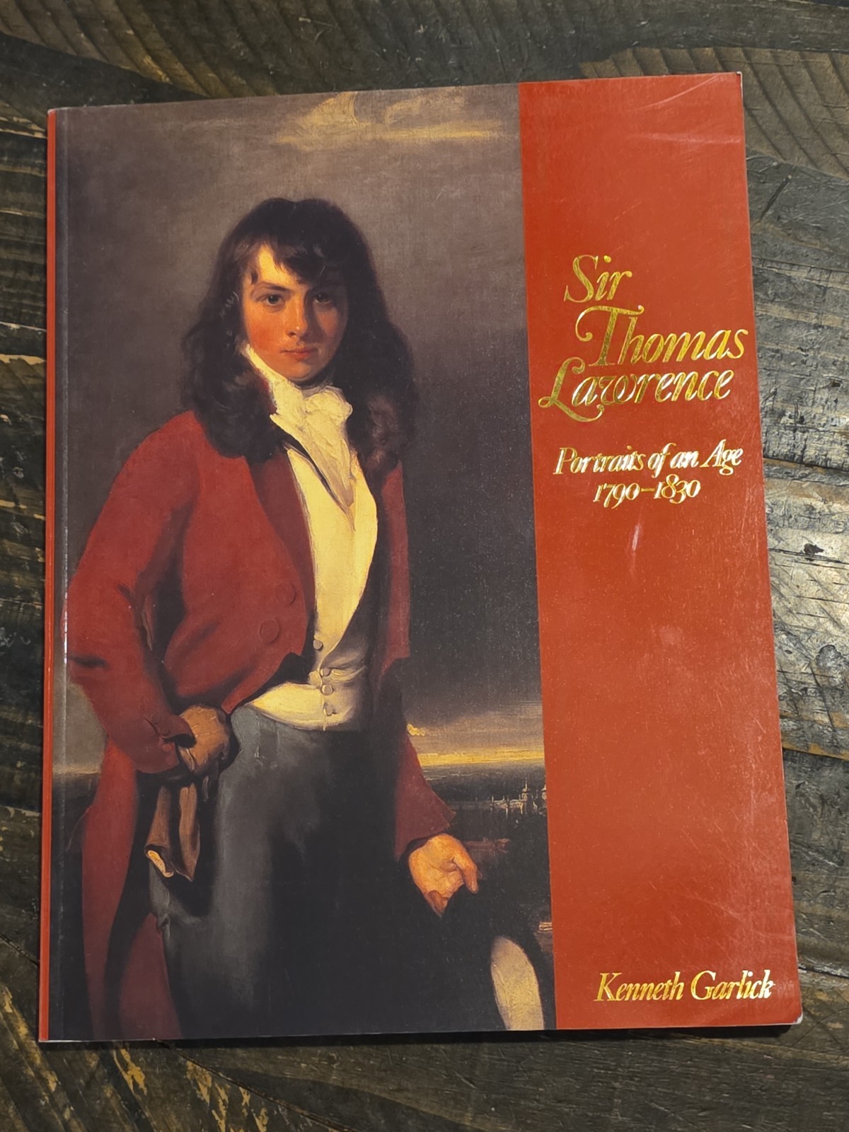 SIR THOMAS LAWRENCE: PORTRAITS OF AN AGE, 1790-1830 By Kenneth Garlick (B25)