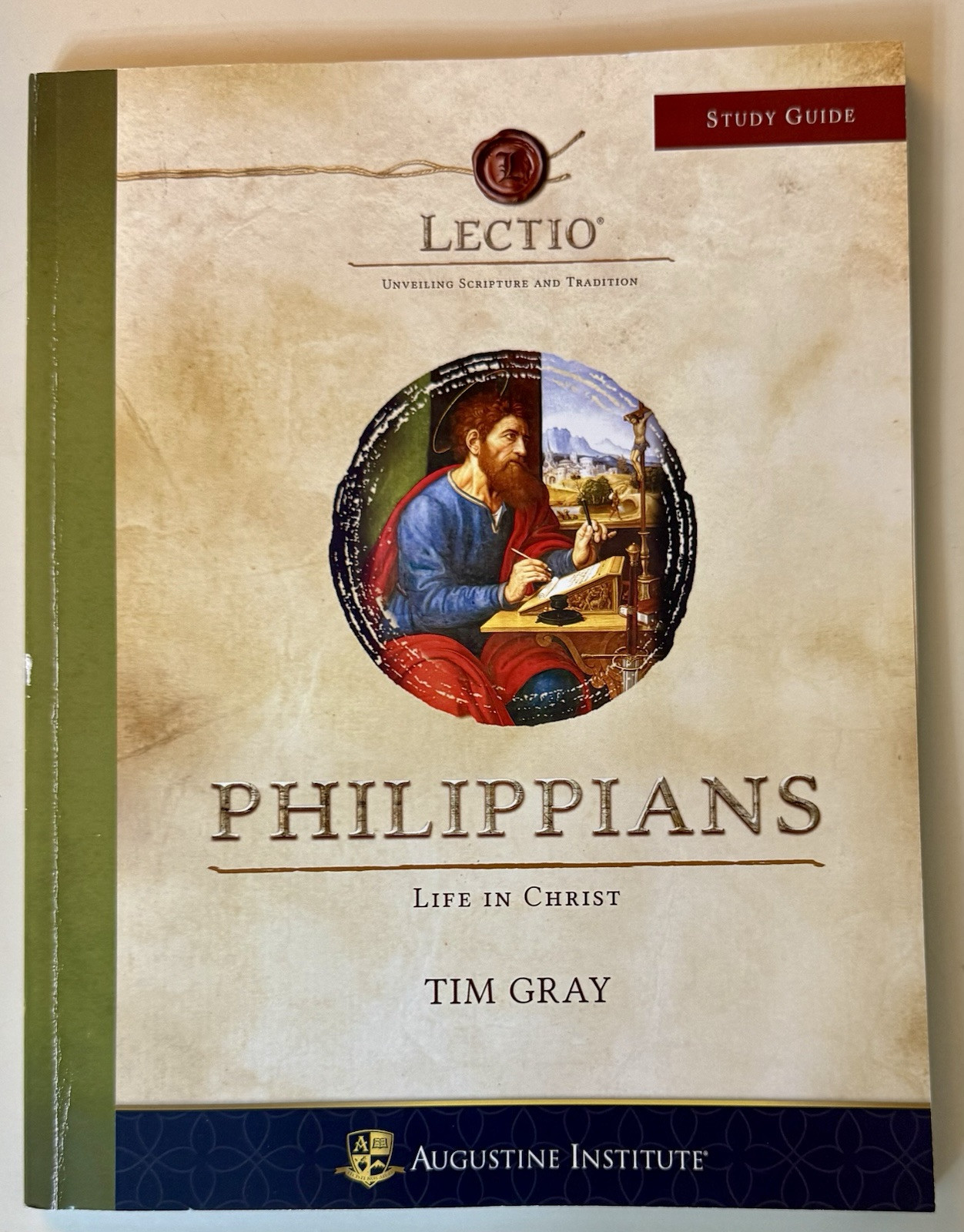 LECTIO Philippians - Life In Christ Study Guide by Dr. Tim Gray LECTIO Philippians - Life In Christ Study Guide by Dr. Tim Gray