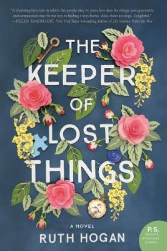 The Keeper of Lost Things: A Novel - Paperback By Hogan, Ruth - GOOD The Keeper of Lost Things: A Novel - Paperback By Hogan, Ruth - GOOD