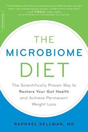 The Microbiome Diet: The Scientifically Proven Way to Restore Your G - VERY GOOD The Microbiome Diet: The Scientifically Proven Way to Restore Your G - VERY GOOD