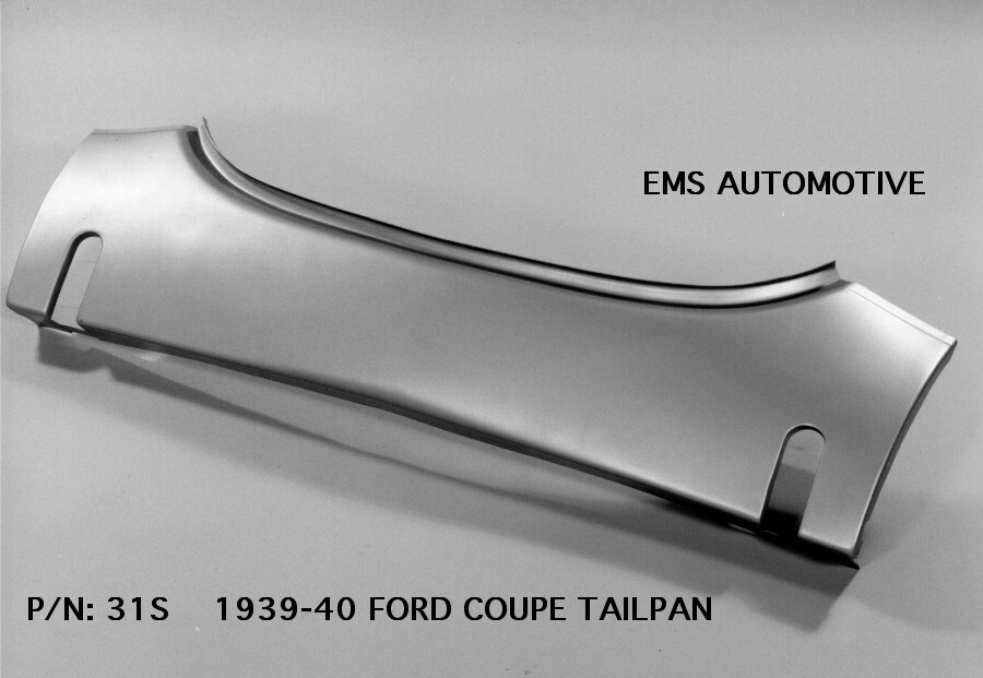 1939 1940 FORD COUPE REAR TAILPAN --WITH SLOTS-- #31S. EMS AUTOMOTIVE 1939 1940 FORD COUPE REAR TAILPAN --WITH SLOTS-- #31S. EMS AUTOMOTIVE