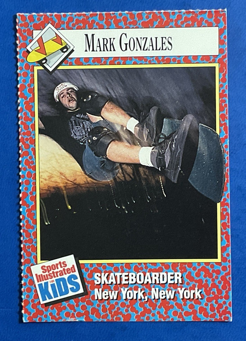1991 Sports Illustrated for Kids Series 1 - Mark Gonzales #313 1991 Sports Illustrated for Kids Series 1 - Mark Gonzales #313