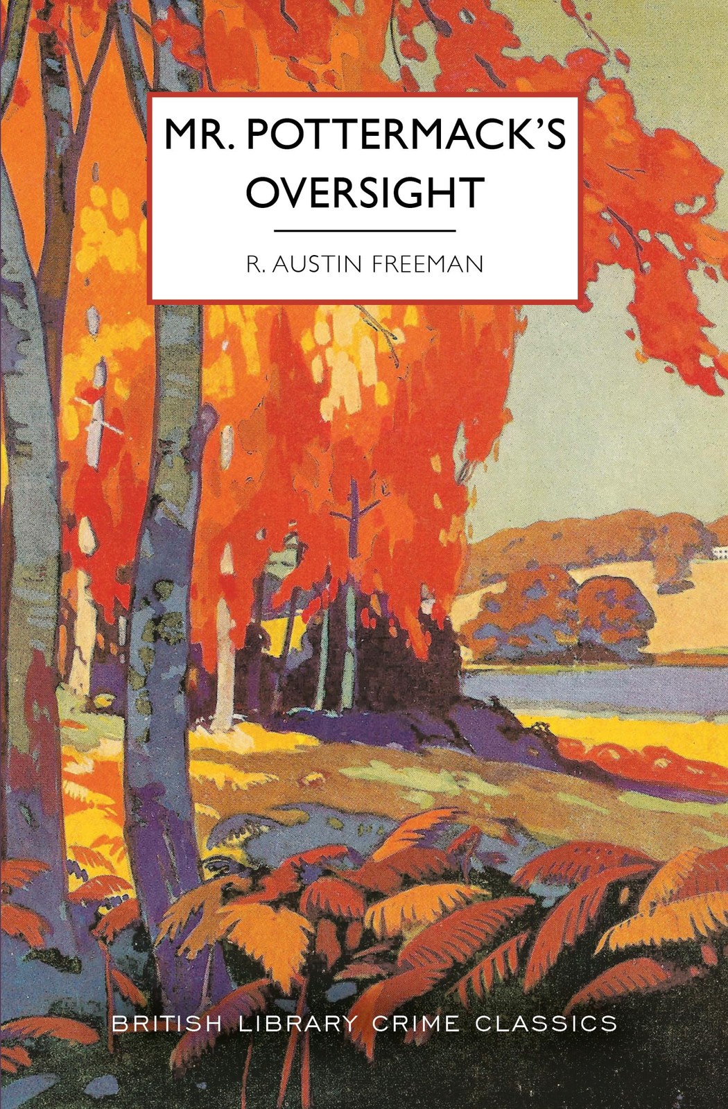 Mr. Pottermack\'s Oversight (British Library Crime Classics) Mr. Pottermack\'s Oversight (British Library Crime Classics)