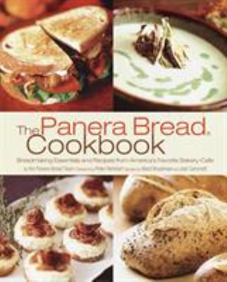The Panera Bread Cookbook: Breadmaking Essentials and Recipes from America\'s... The Panera Bread Cookbook: Breadmaking Essentials and Recipes from America\'s...