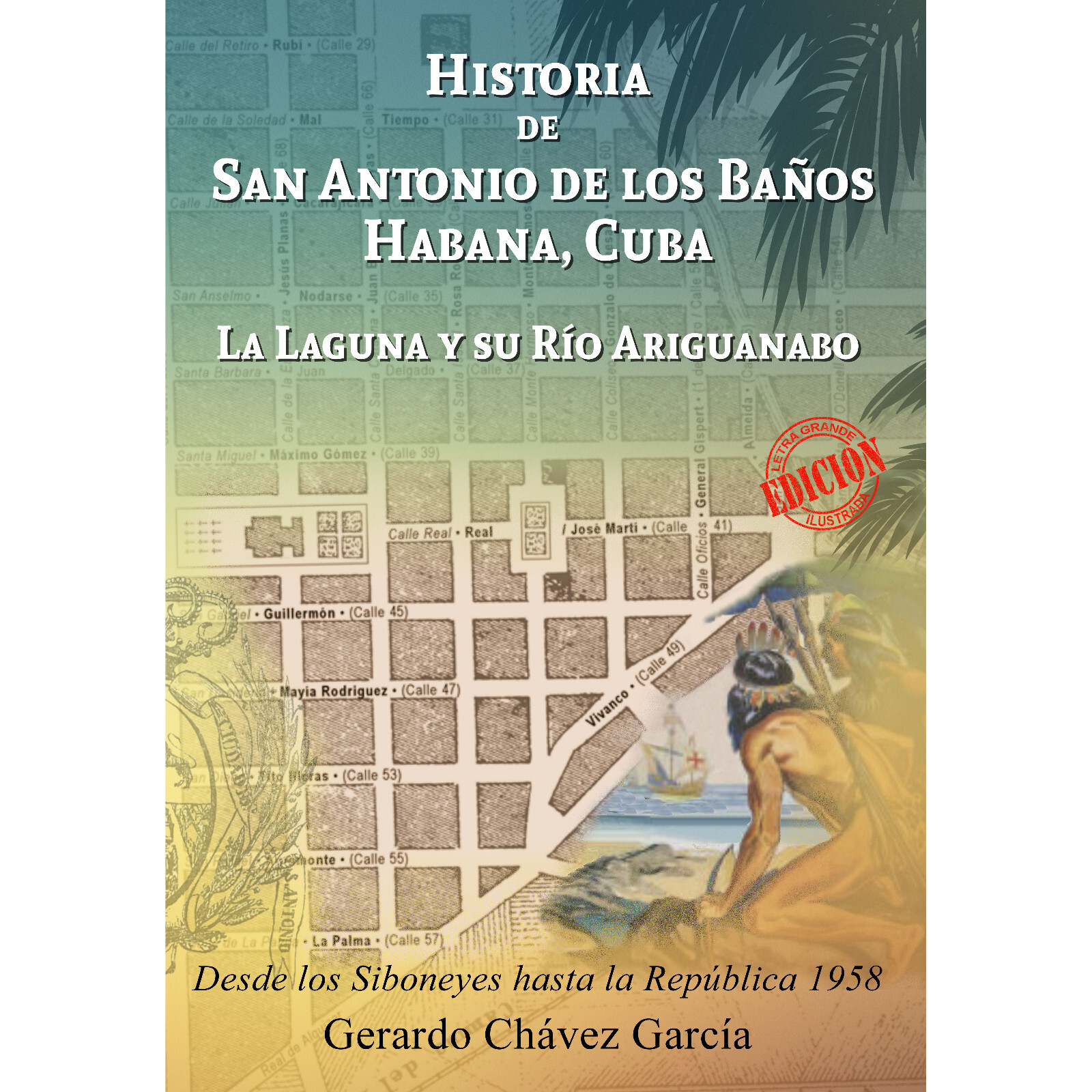 Signed Author Historia San Antonio de los Baños Cuba Ariguanabo History Book