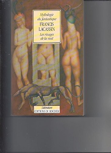 Mythologie du fantastique: Les rivages de la nuit (Littérature / Editions ...