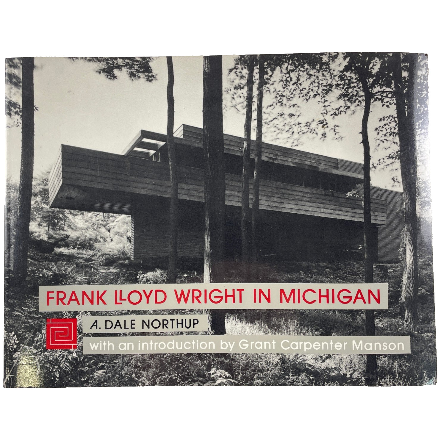 Frank Lloyd Wright in Michigan by A. Dale Northup - Reference Publ 1991 - Archit