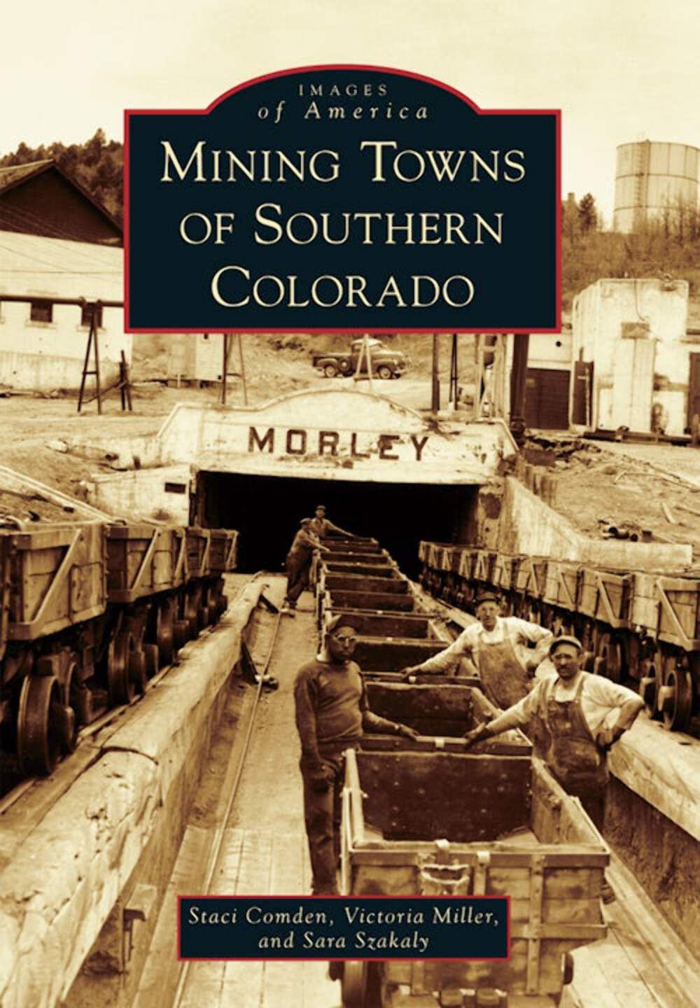 NEW Arcadia Publishing Mining Towns of Southern Colorado, CO 9780738599533 Image