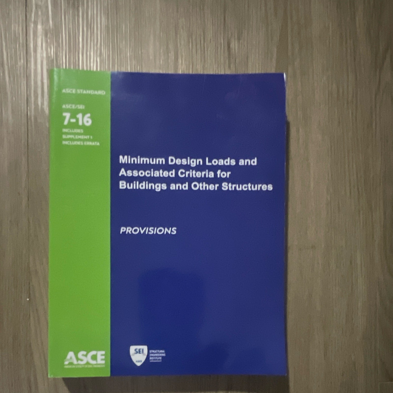 American Society of Civil Engineers ASCE/SEI 7-16 Min Design Loads 2017 1st PB American Society of Civil Engineers ASCE/SEI 7-16 Min Design Loads 2017 1st PB
