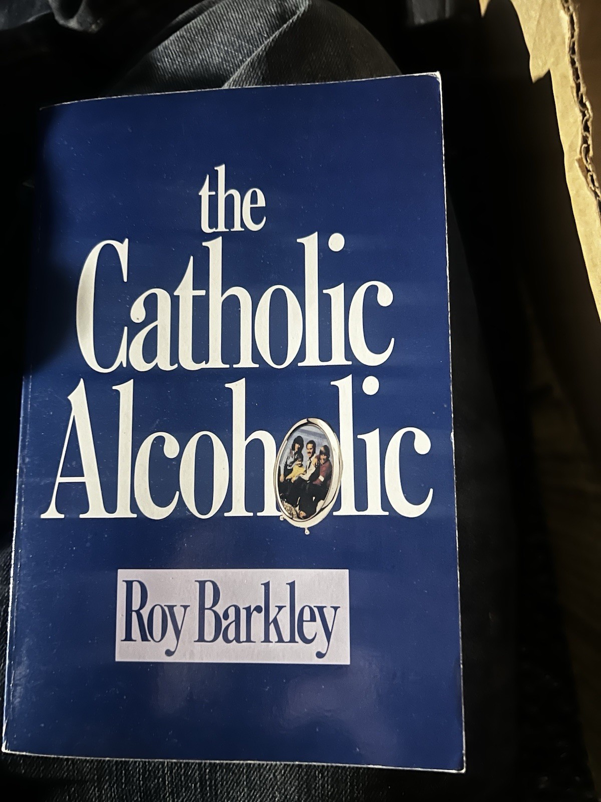 The Catholic Catholic: Support, Encouragement, and Guidance for Alcoholics,