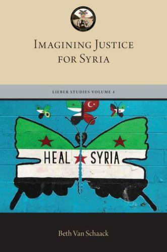 Imagining Justice for Syria (The Lieber Studies Series) Imagining Justice for Syria (The Lieber Studies Series)