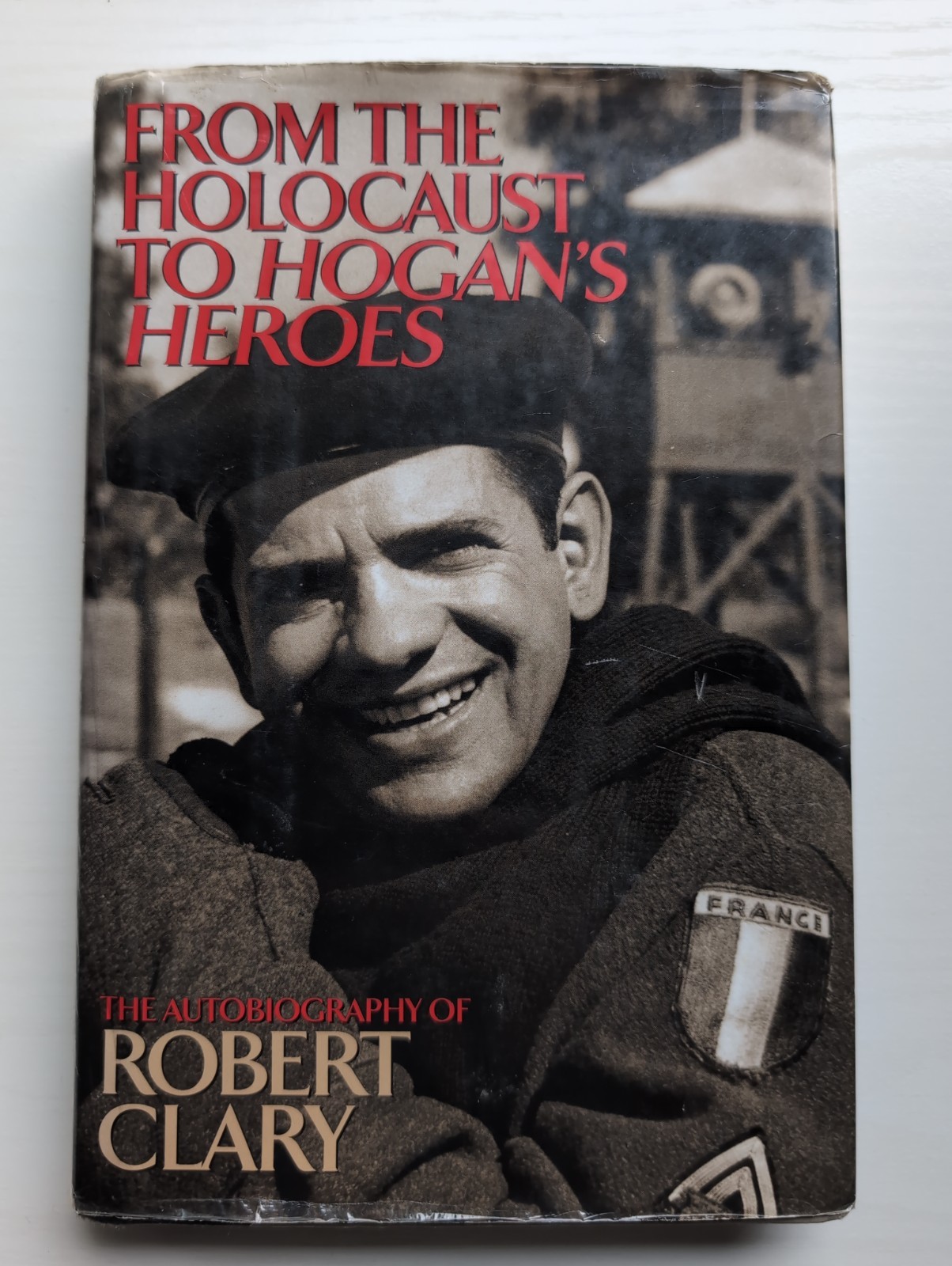 Robert Clary~FROM THE HOLOCAUST TO HOGAN\'S HEROES~HC SIGNED 1ST/DJ~NICE COPY