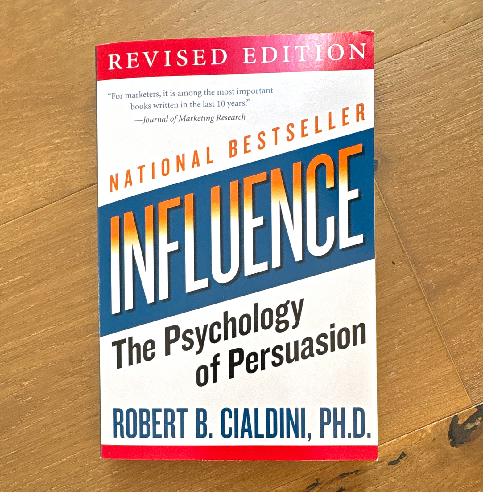 Robert B. Cialdini Ph.D. Influence: Psychology of Persuasion Paperback Revised