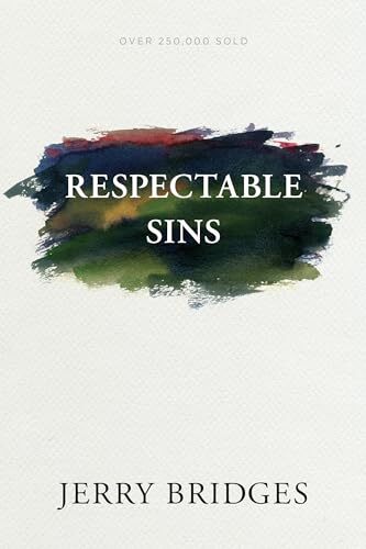 Respectable Sins By Jerry Bridges. 9781631468339