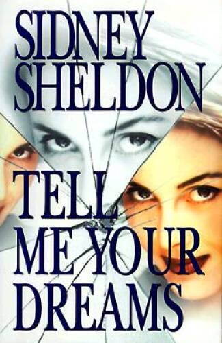 Tell Me Your Dreams - Hardcover By Sidney Sheldon - GOOD
