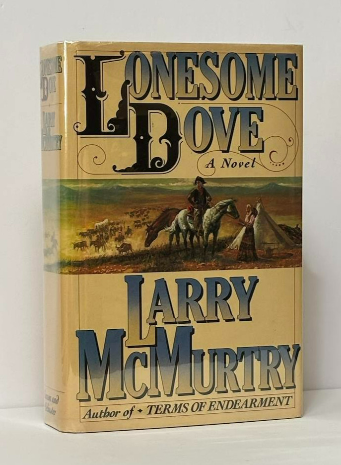 SIGNED Lonesome Dove by Larry McMurtry - 1st Edition / 1st Printing 1985