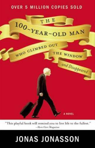 The 100-Year-Old Man Who Climbed Out the Window and Disappeared - GOOD The 100-Year-Old Man Who Climbed Out the Window and Disappeared - GOOD