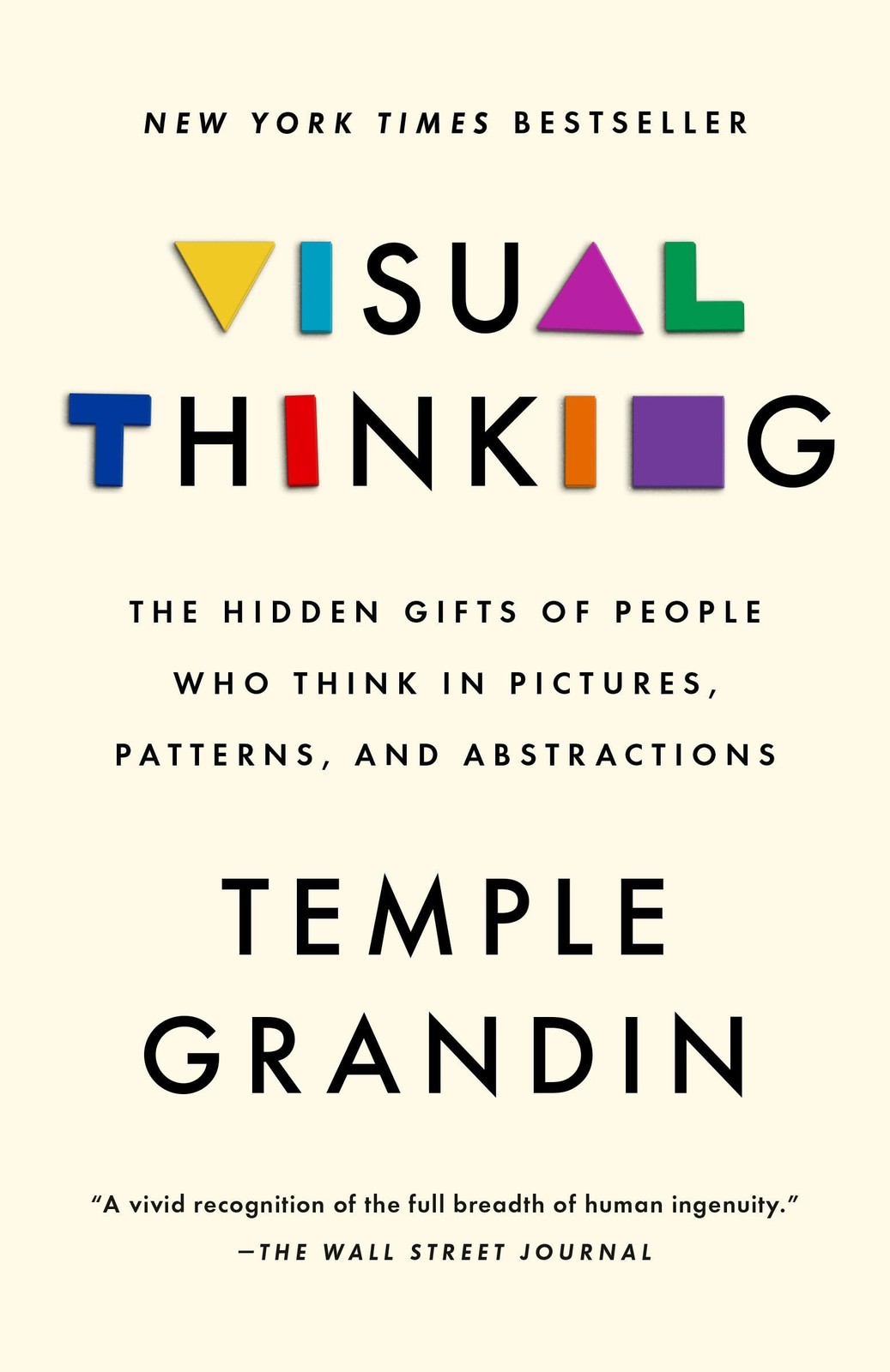 Visual Thinking: The Hidden Gifts of People Who Think in Pictures, Patterns,...