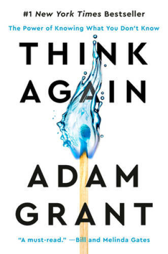 Think Again: The Power of Knowing What You Don\'t Know - Hardcover - GOOD Think Again: The Power of Knowing What You Don\'t Know - Hardcover - GOOD