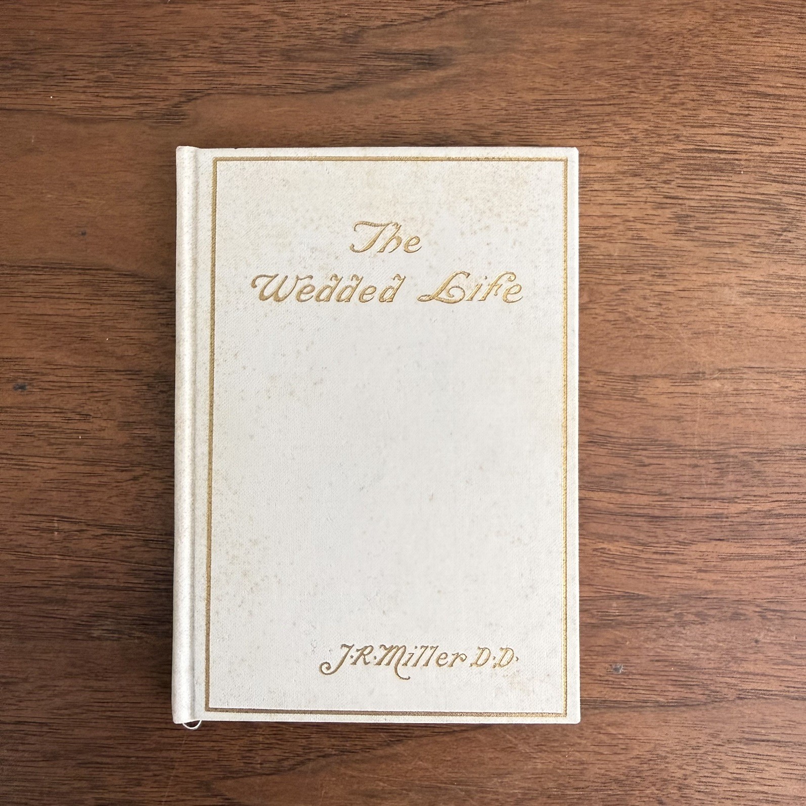 Vintage 1940 The Wedded Life By J. R. Miller Presbyterian Board Publication Book Vintage 1940 The Wedded Life By J. R. Miller Presbyterian Board Publication Book