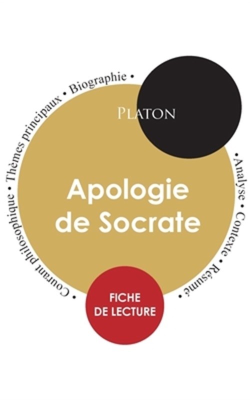 Fiche de lecture Apologie de Socrate (�tude int�grale) (Paperback or Softback)