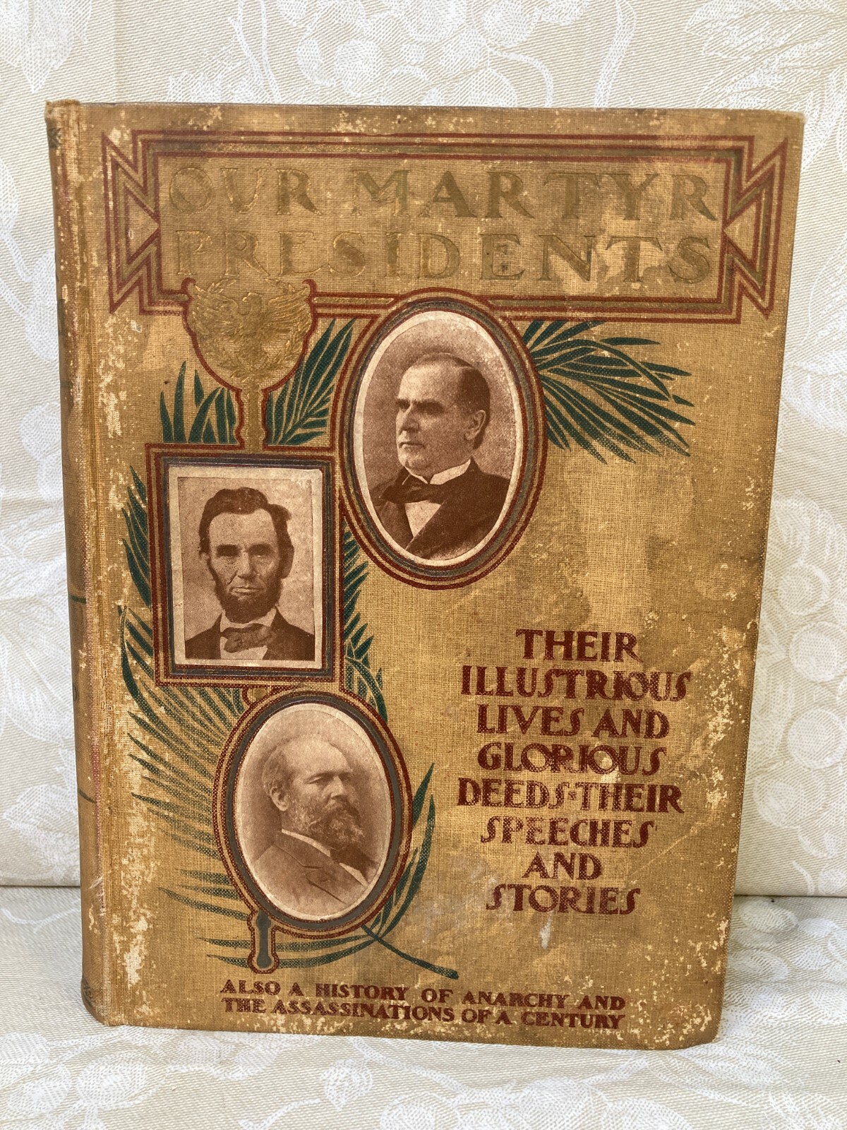 Our Martyr Presidents Lincoln Garfield McKinley Book by John Coulter 1901