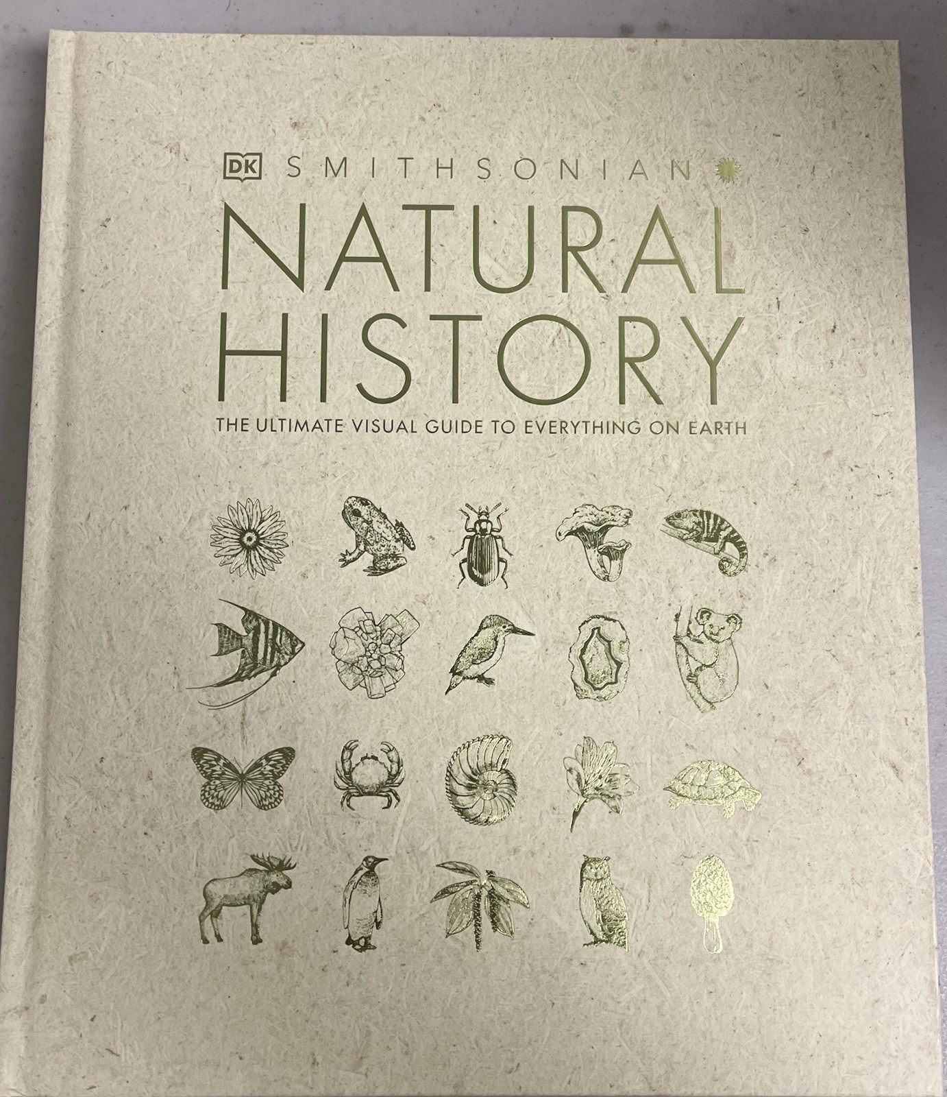 DK Smithsonian Natural History The Ultimate Visual Guide To Everything on Earth DK Smithsonian Natural History The Ultimate Visual Guide To Everything on Earth