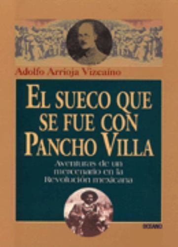 El sueco que se fue con Pancho Villa