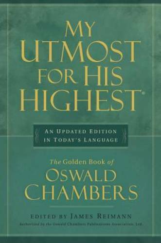 My Utmost for His Highest - Hardcover By Chambers, Oswald - GOOD My Utmost for His Highest - Hardcover By Chambers, Oswald - GOOD