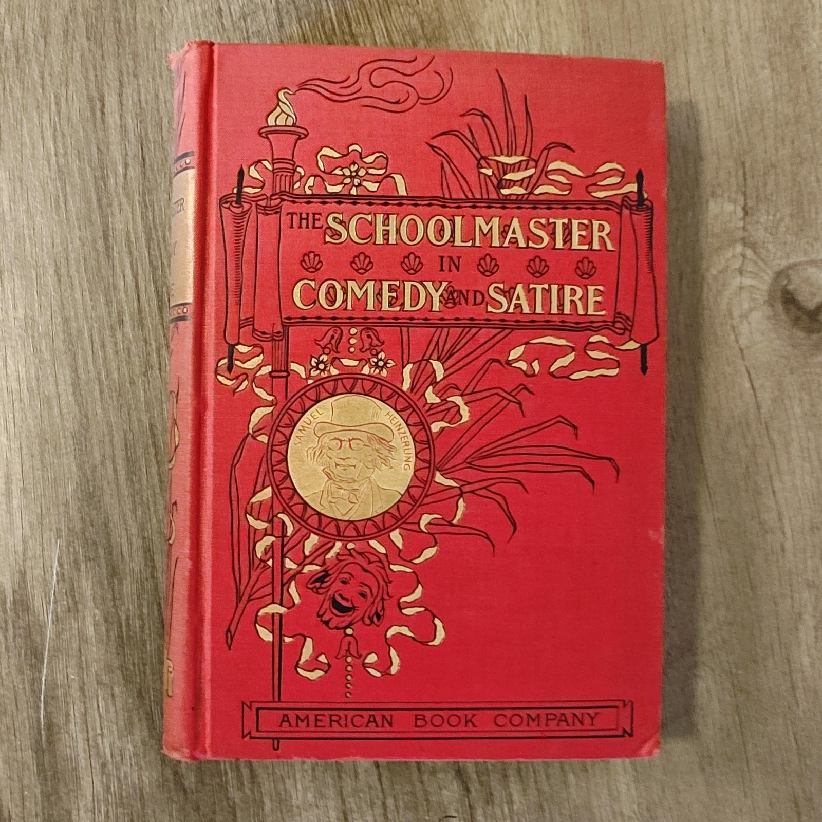 Vintage 1894 The Schoolmaster in Comedy and Satire Hardcover American Book Co
